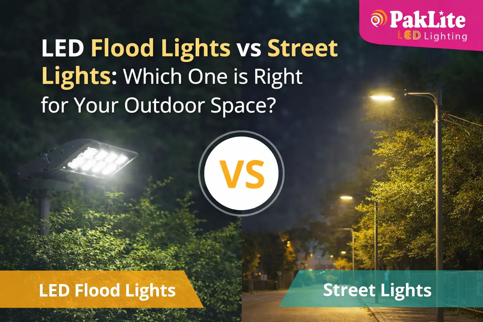 LED Flood Lights vs Street Lights